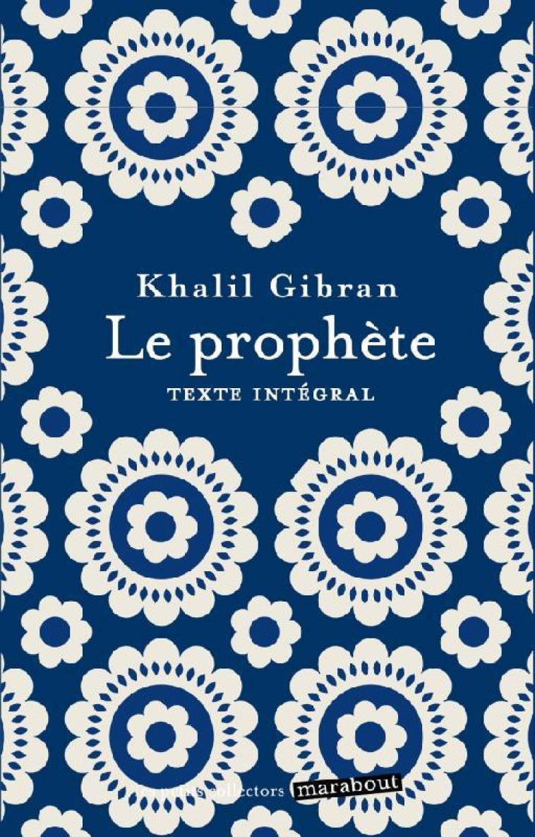 LE PROPHETE - DIALOGUE SUR LA NATURE HUMAINE - GIBRAN KHALIL - MARABOUT