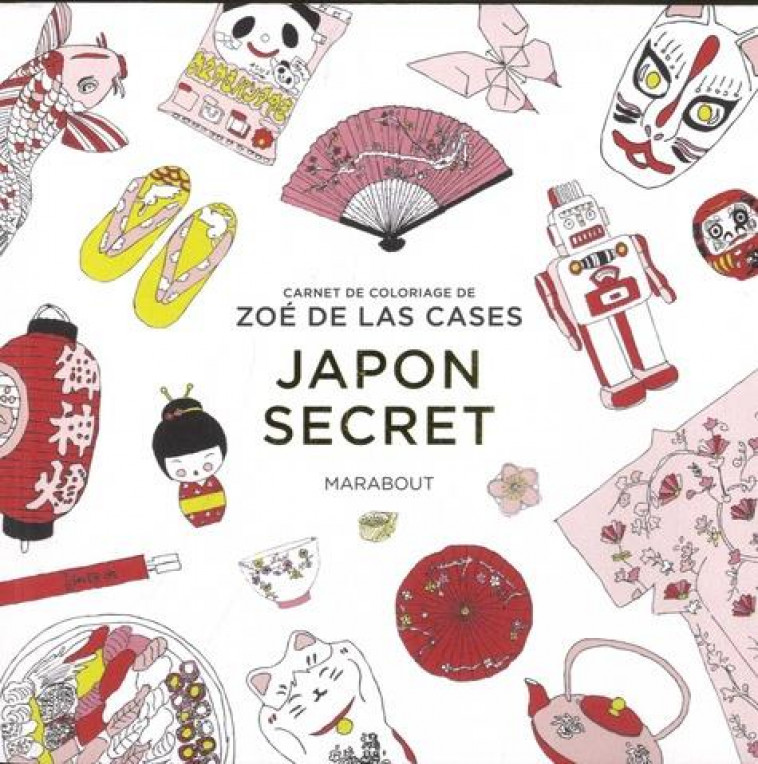 JAPON SECRET - DE LAS CASES ZOE - MARABOUT