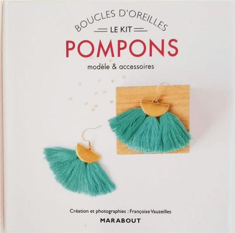 KIT BOUCLES D-OREILLE POMPONS - VAUZEILLES FRANCOISE - MARABOUT