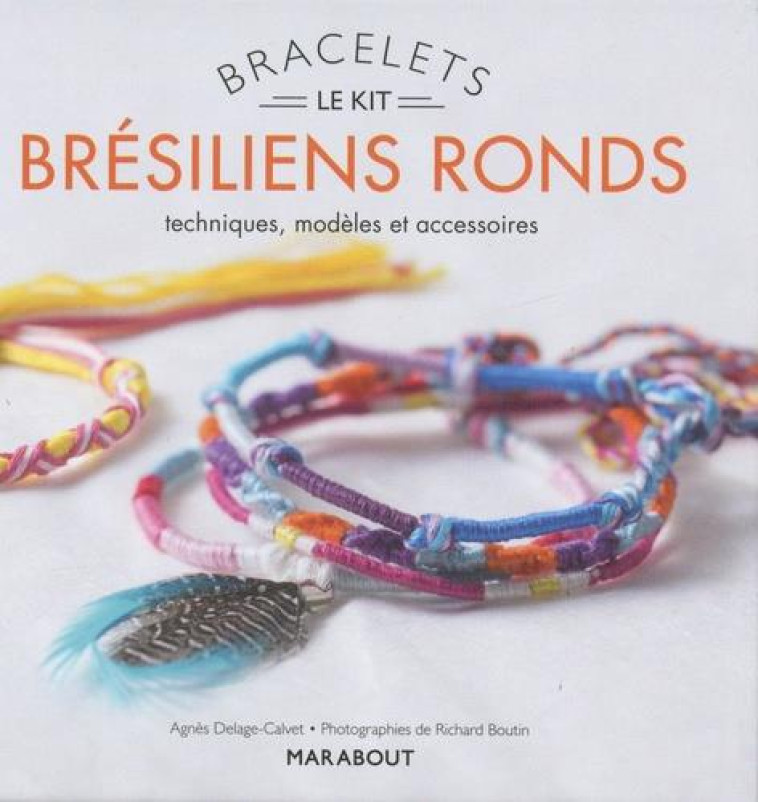 KIT BRACELETS BRESILIENS RONDS - DELAGE CALVET - A - MARABOUT