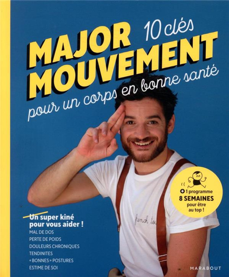 MAJOR MOUVEMENT - MES ROUTINES KINE POUR UN CORPS EN BONNE SANTE - MOUVEMENT MAJOR - MARABOUT