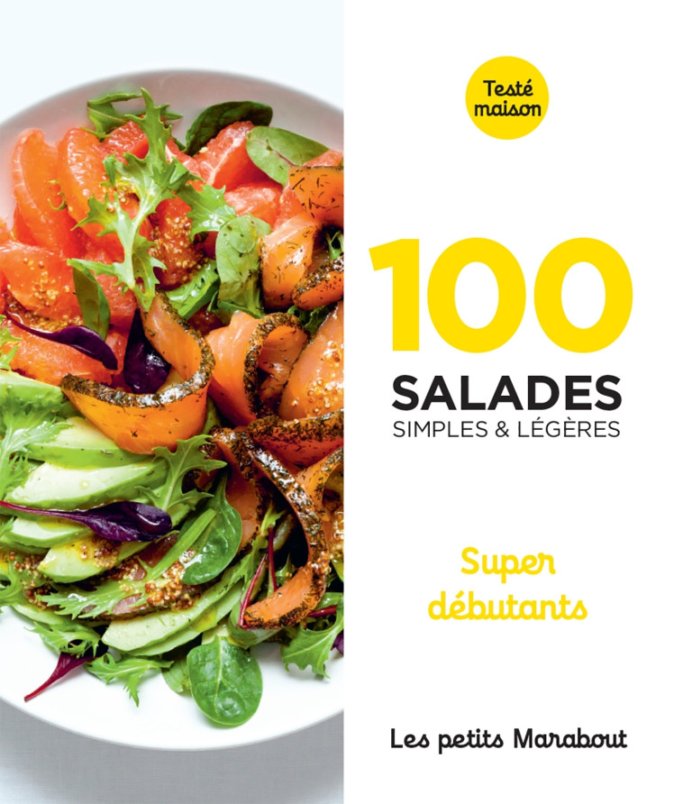 100 RECETTES DE SALADES - SUPER DEBUTANTS -  Collectif - MARABOUT