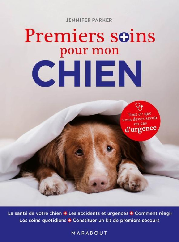 PREMIERS SOINS POUR MON CHIEN - PARKER JENNIFER - MARABOUT