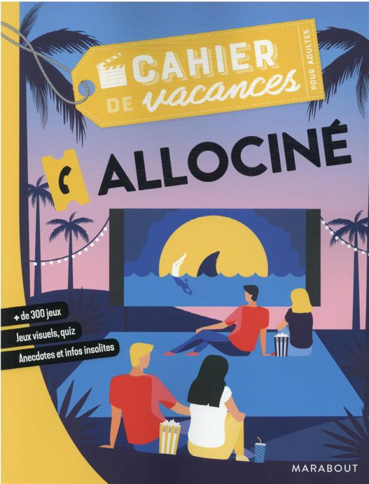 CAHIER DE VACANCES - ALLOCINE - XXX - MARABOUT