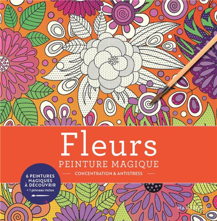 PEINTURE MAGIQUE - FLEURS - XXX - MARABOUT