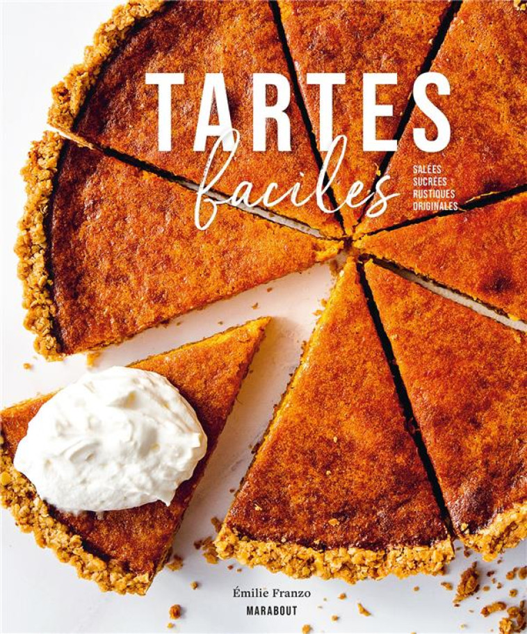 TARTES FACILES - FRANZO EMILIE - MARABOUT