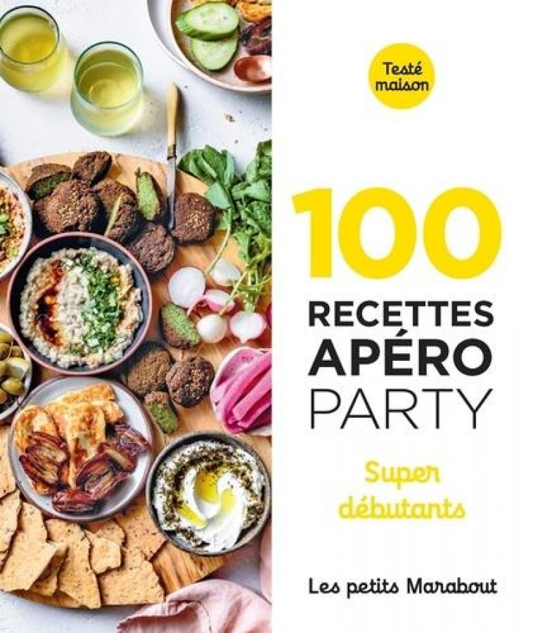 100 RECETTES APERO - SUPER DEBUTANTS - XXX - MARABOUT