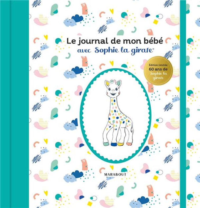 LE JOURNAL DE MON BEBE AVEC SOPHIE LA GIRAFE - EDITION SPECIALE 60 ANS - XXX - NC