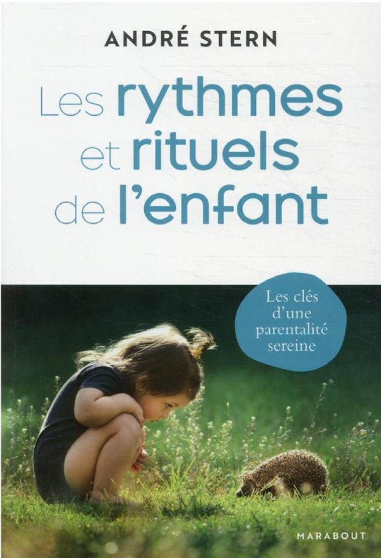 LES RYTHMES ET RITUELS DE L-ENFANT - STERN ANDRE - MARABOUT