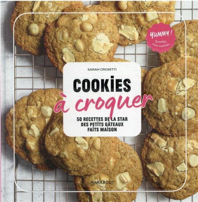 YUMMY - COOKIES GOURMANDISSIMES - CROSETTI SARAH - MARABOUT