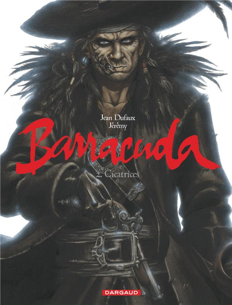 BARRACUDA T02 CICATRICES - DUFAUX JEAN/JEREMY - DARGAUD