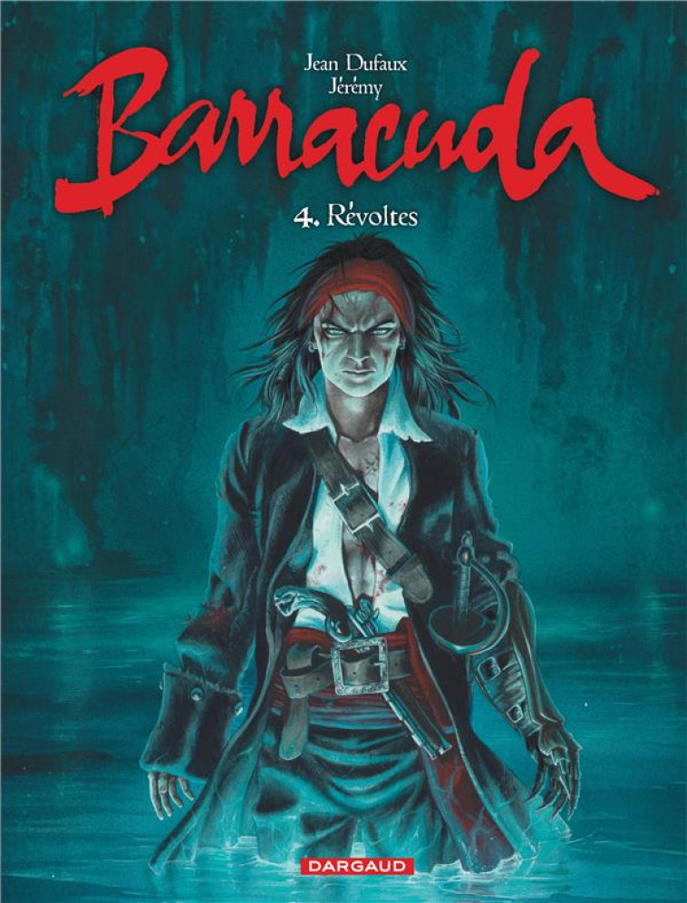 BARRACUDA T4 REVOLTES (COUV BLEUE) - DUFAUX JEAN/JEREMY - Dargaud