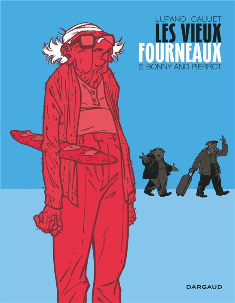 VIEUX FOURNEAUX T02 BONNY AND PIERROT - LUPANO WILFRID - Dargaud