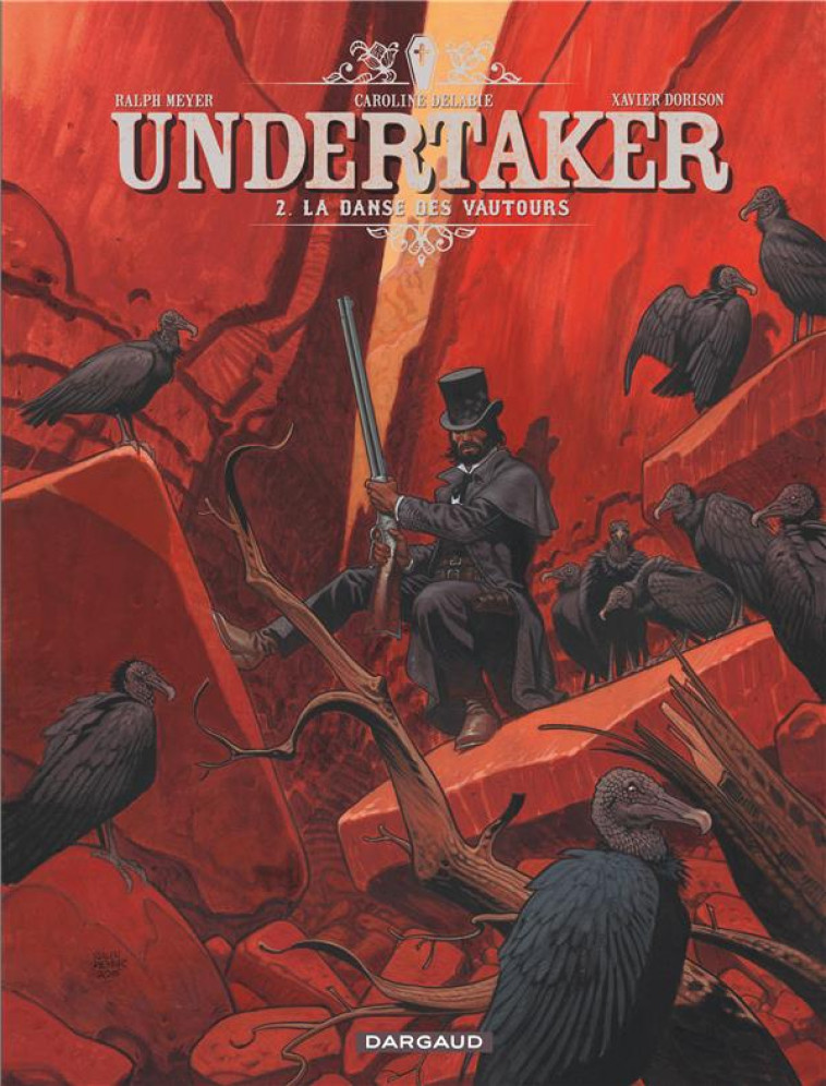 UNDERTAKER T02 LA DANSE DES VAUTOURS - DORISON XAVIER - Dargaud