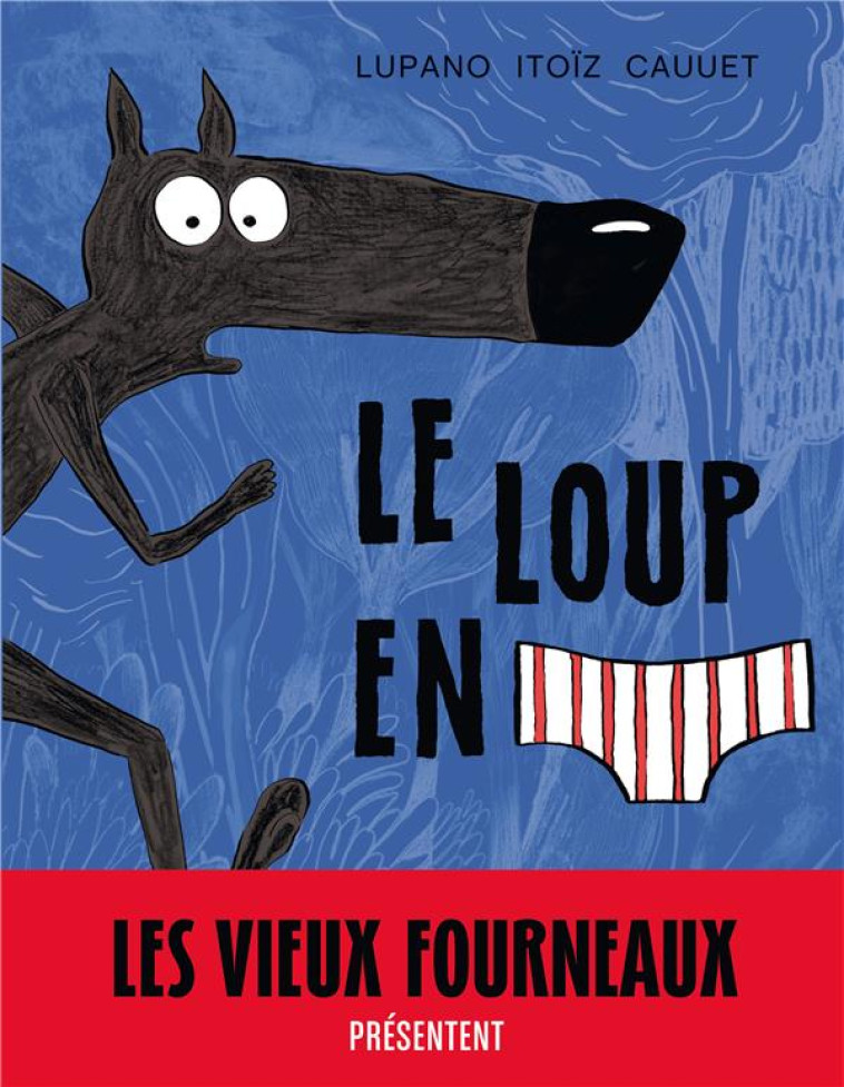 LE LOUP EN SLIP - CAUUET PAUL - Dargaud