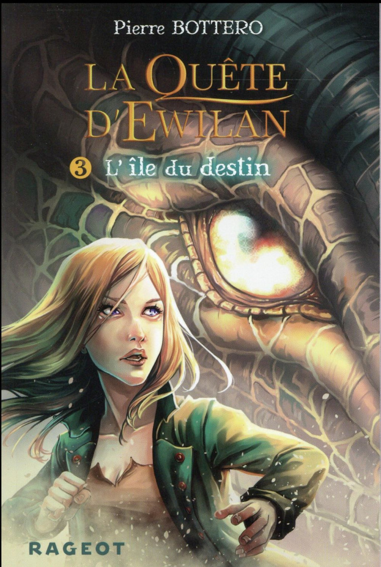 QUETE D-EWILAN T03 L-ILE DU DESTIN - BOTTERO PIERRE - Rageot