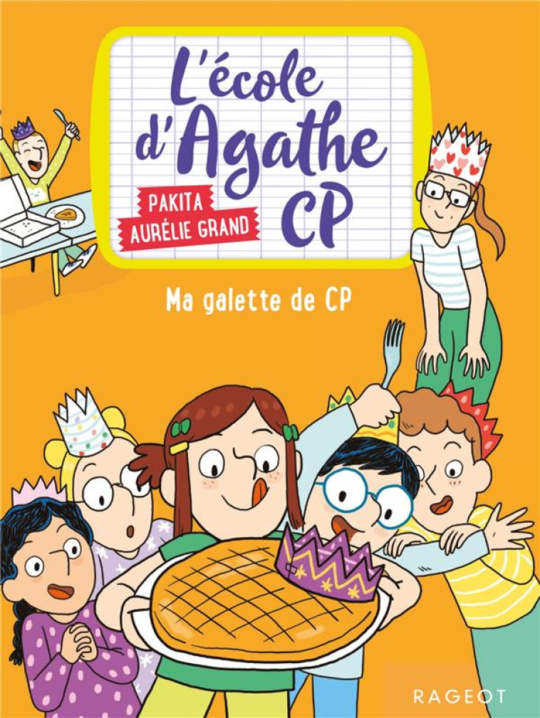 L-ECOLE D-AGATHE CP - MA GALETTE DE CP - PAKITA/GRAND - RAGEOT