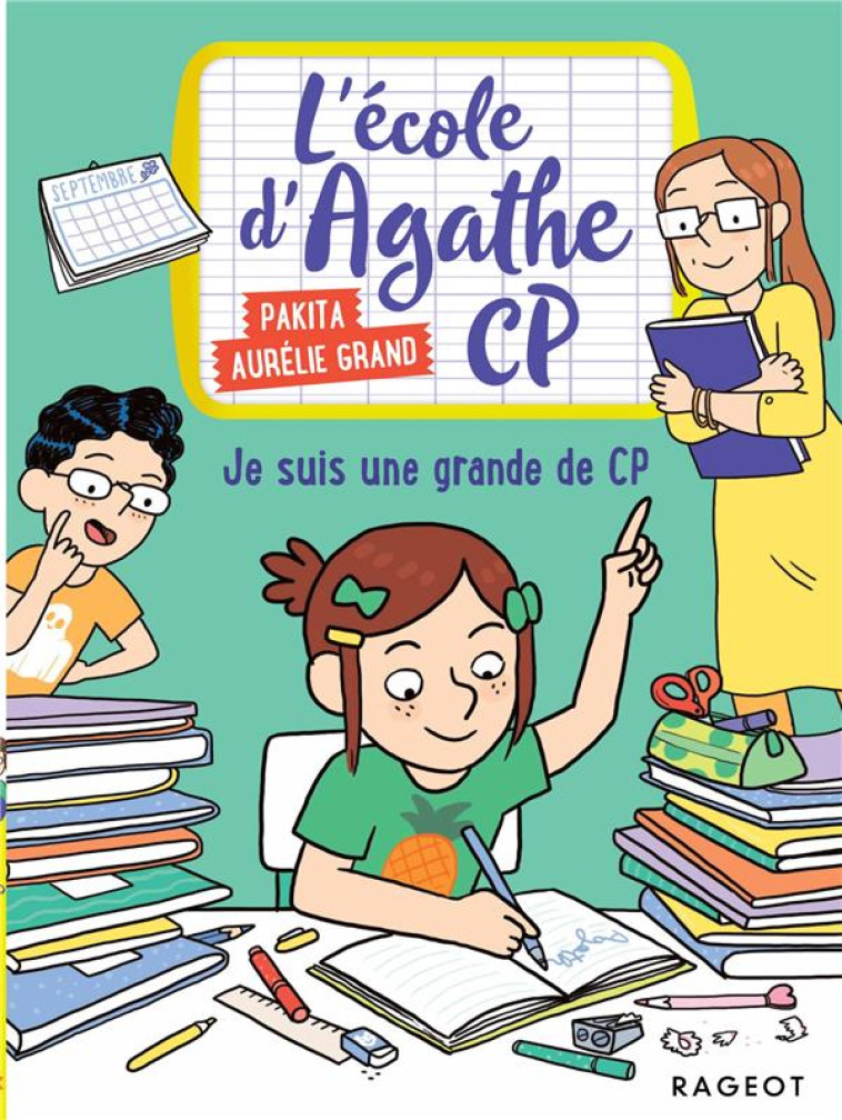 L-ECOLE D-AGATHE CP - JE SUIS UNE GRANDE DE CP ! - PAKITA/GRAND - RAGEOT