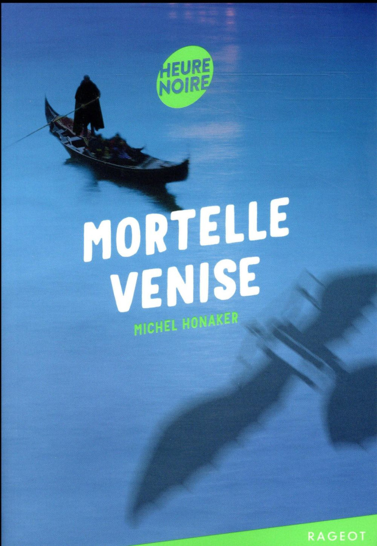 MORTELLE VENISE - HONAKER MICHEL - Rageot