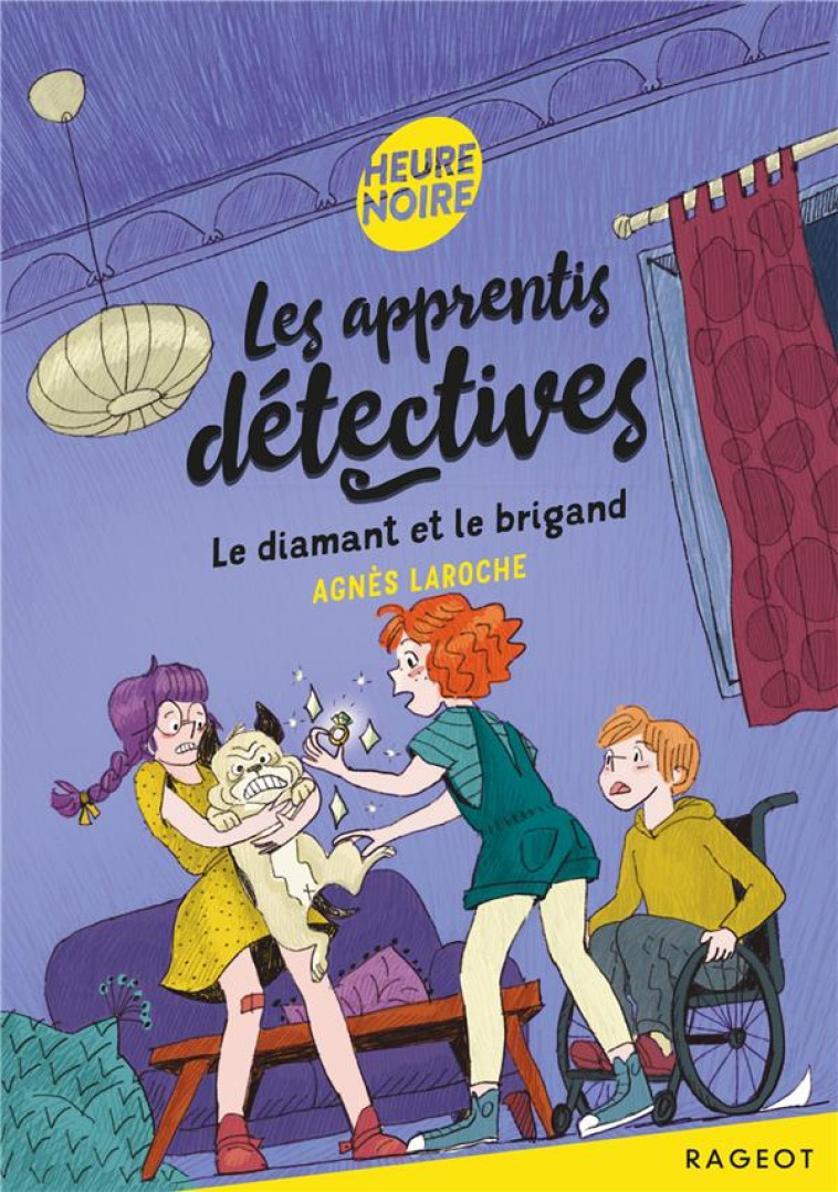 LES APPRENTIS DETECTIVES - LE DIAMANT ET LE BRIGAND - LAROCHE AGNES - RAGEOT