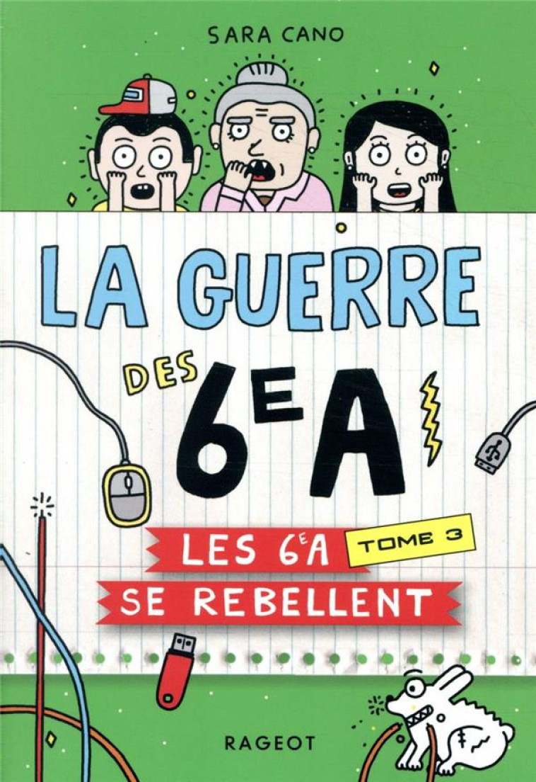 LA GUERRE DES 6E A  T03 LES 6E A SE REBELLENT - CANO SARA - RAGEOT