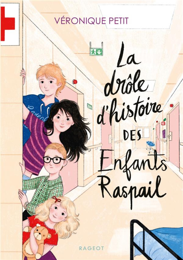 LA DROLE D-HISTOIRE DES ENFANTS RASPAIL - PETIT VERONIQUE - RAGEOT