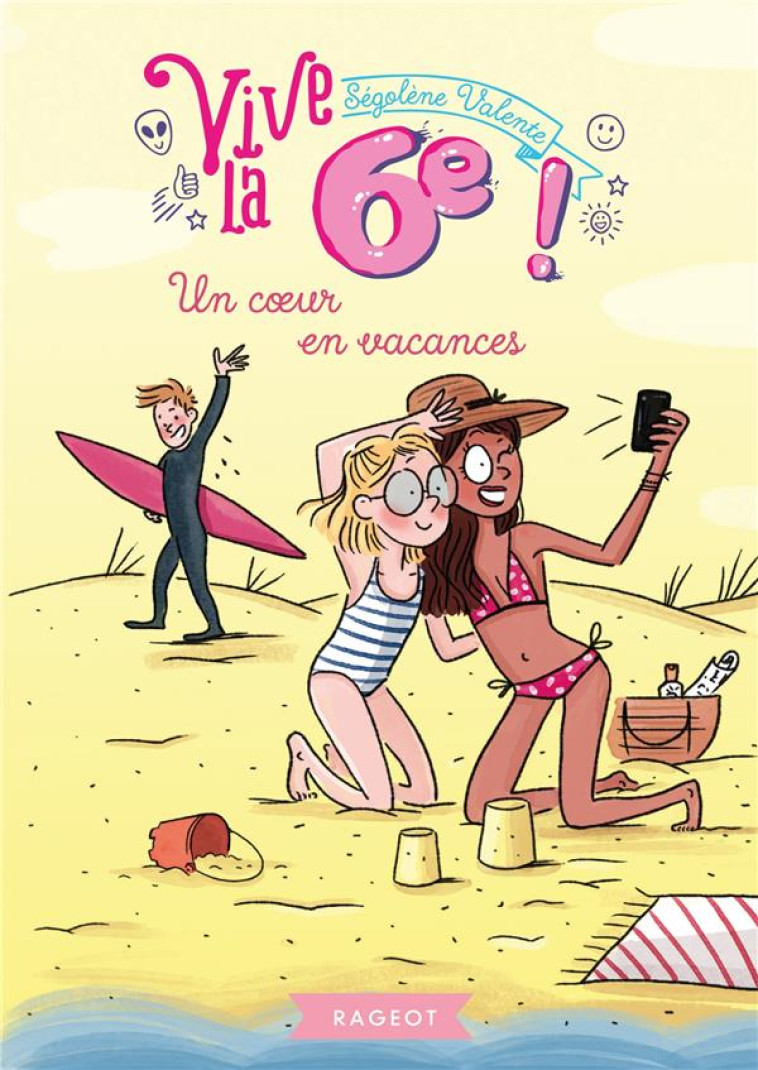 VIVE LE - T10 - VIVE LA 6E - UN COEUR EN VACANCES - VALENTE SEGOLENE - RAGEOT