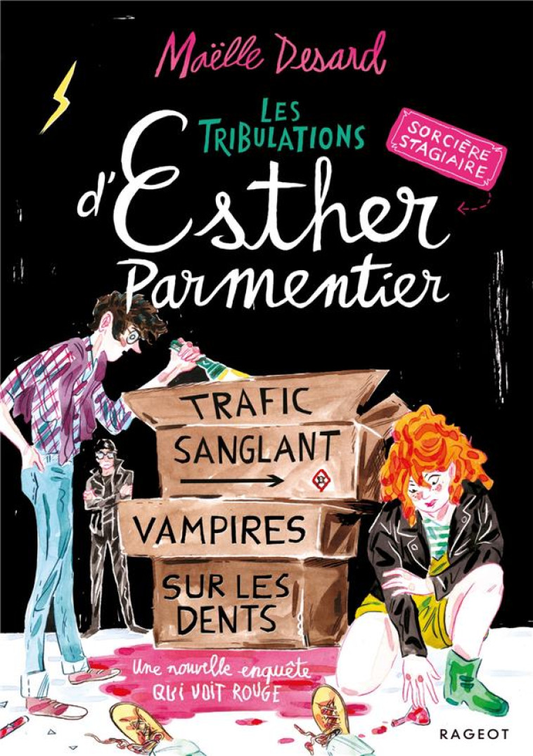 LES TRIBULATIONS D-ESTHER PARMENTIER, SORCIERE STAGIAIRE - TRAFIC SANGLANT VAMPIRES SUR LES DENTS UN - DESARD MAELLE - RAGEOT