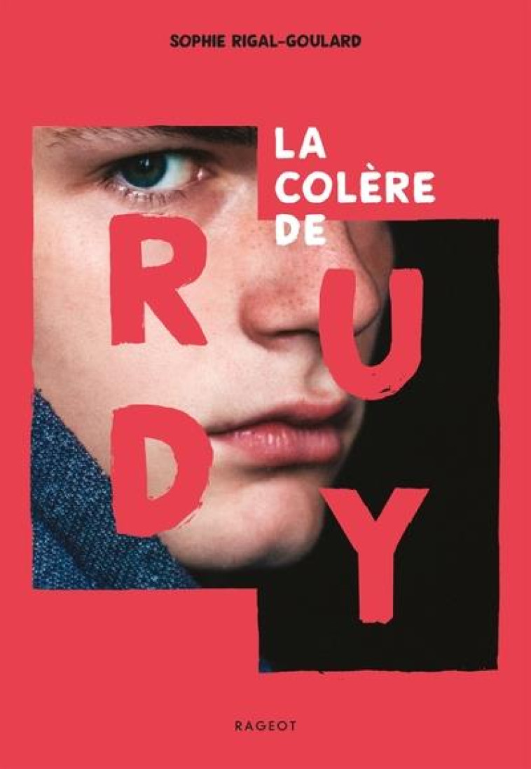 LA COLERE DE RUDY - RIGAL-GOULARD SOPHIE - RAGEOT