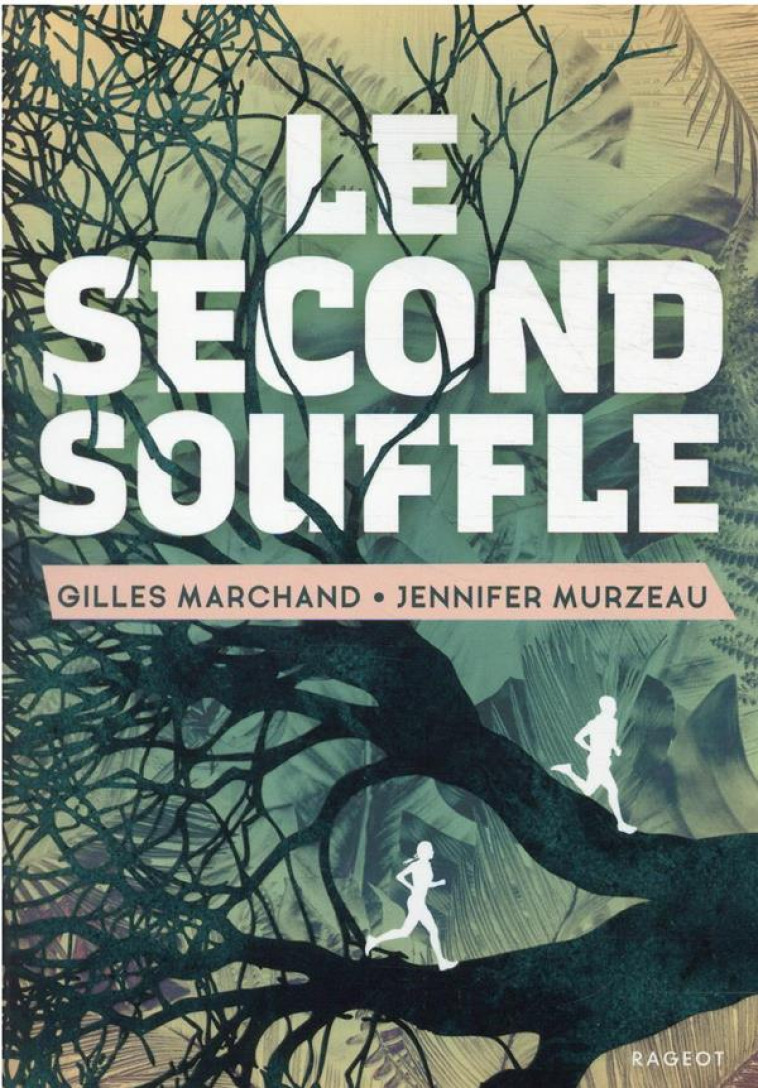 LE SECOND SOUFFLE - MARCHAND/MURZEAU - RAGEOT