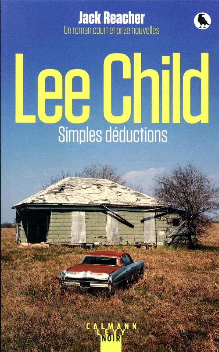 UNE AVENTURE DE JACK REACHER - SIMPLES DEDUCTIONS - CHILD LEE - CALMANN-LEVY