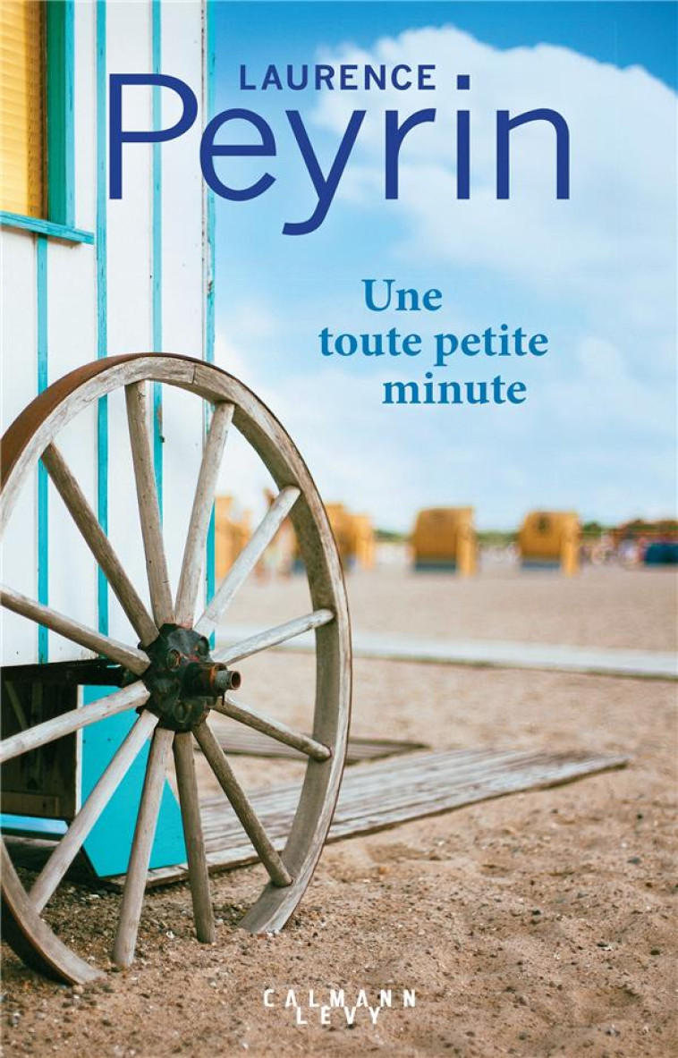 UNE TOUTE PETITE MINUTE - PEYRIN LAURENCE - CALMANN-LEVY