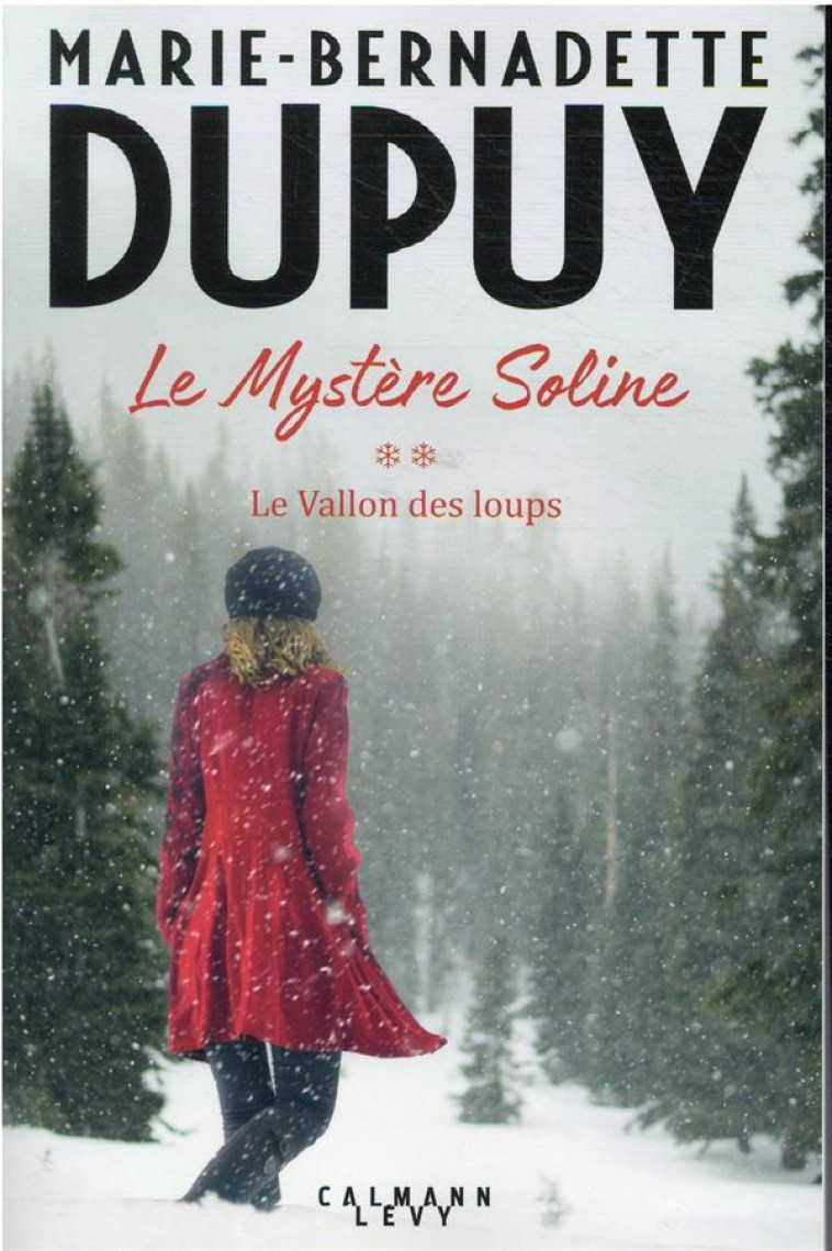 LE MYSTERE SOLINE, T2 - LA VALLEE DES LOUPS - DUPUY M-B. - CALMANN-LEVY