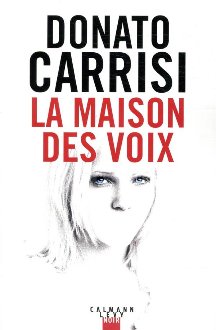 LA MAISON AUX VOIX - CARRISI DONATO - CALMANN-LEVY