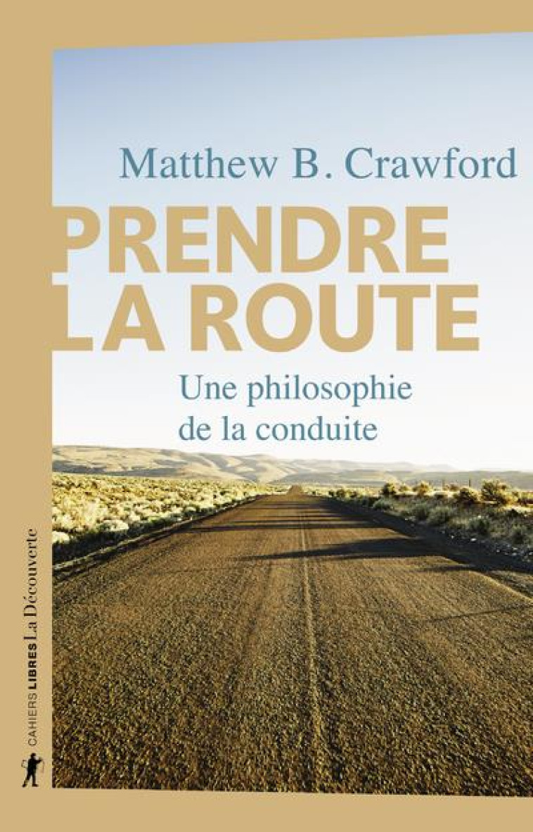 PRENDRE LA ROUTE - CRAWFORD MATTHEW B. - LA DECOUVERTE