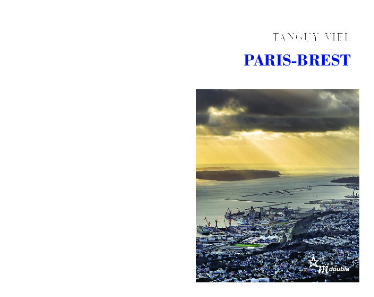 Paris-Brest - Tanguy Viel - MINUIT