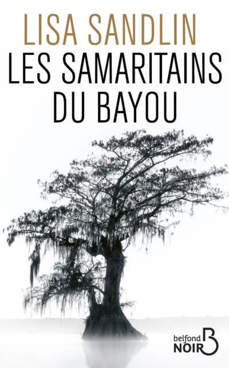 LES SAMARITAINS DU BAYOU - SANDLIN LISA - BELFOND