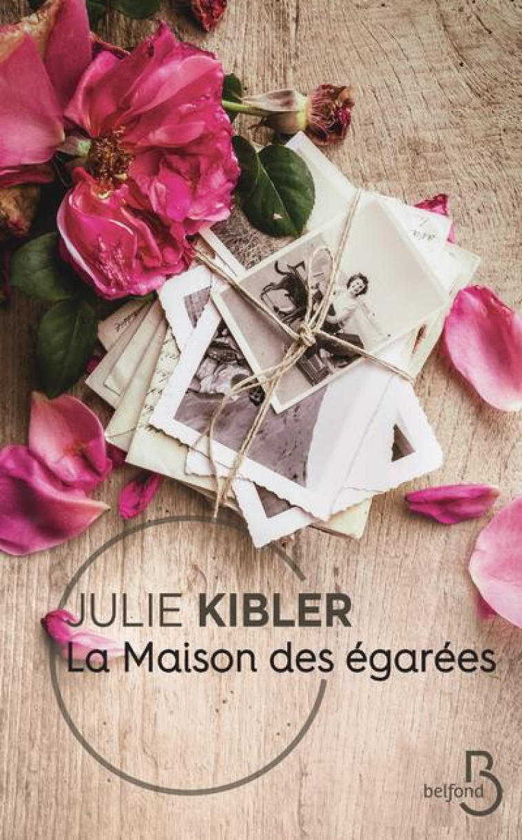 LA MAISON DES EGAREES - KIBLER JULIE - BELFOND