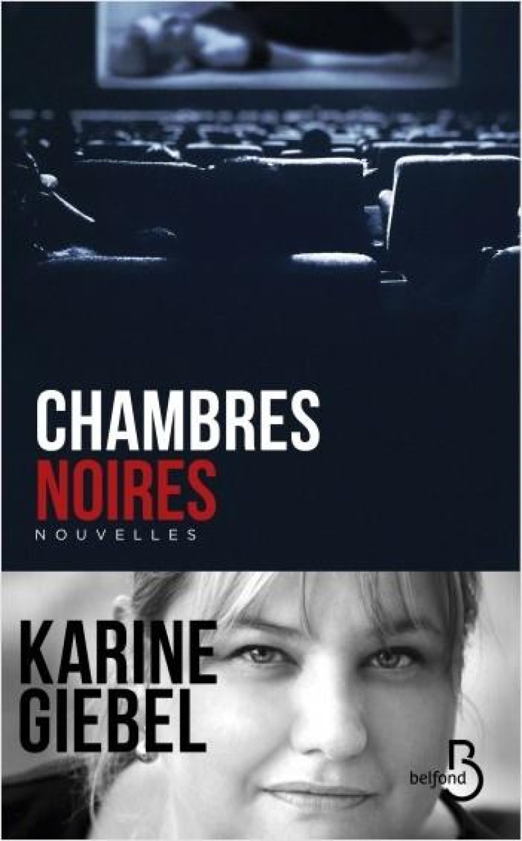 CHAMBRES NOIRES (NOUVELLES) - GIEBEL KARINE - BELFOND