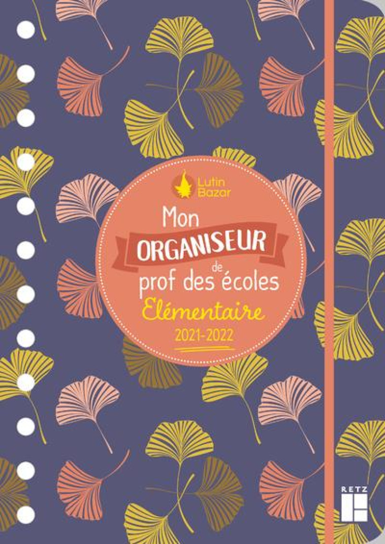 MON ORGANISEUR DE PROF DES ECOLES ELEMENTAIRE 2021-2022 - BAZAR LUTIN - NC