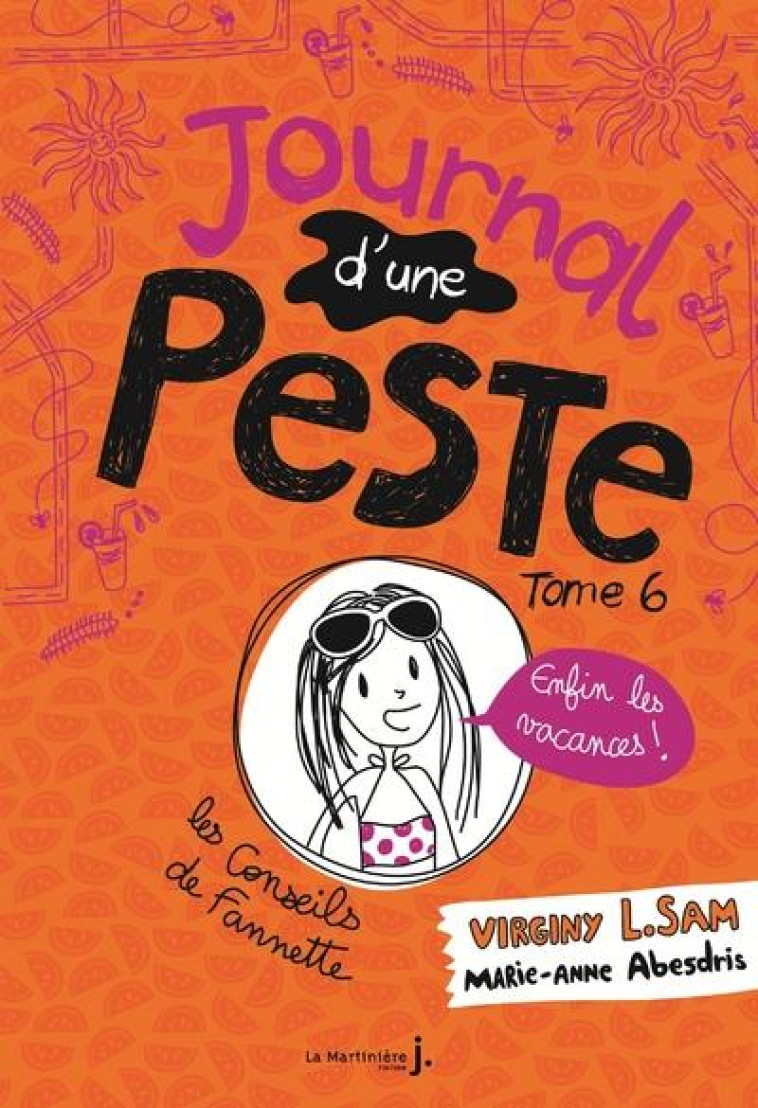 JOURNAL D-UNE PESTE - T6 VIVE LES VACANCES ! - L. SAM/ABESDRIS - MARTINIERE BL