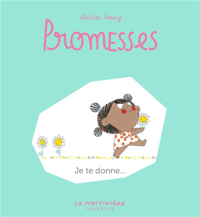 PROMESSES,  JE TE DONNE - ROUSSEY CHRISTINE - MARTINIERE BL