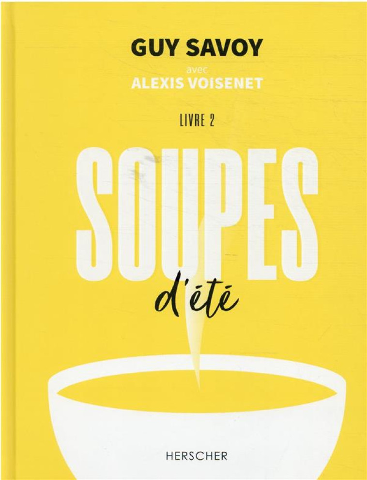 SOUPE D-ETE - SAVOY/VOISENET/MERLE - HERSCHER