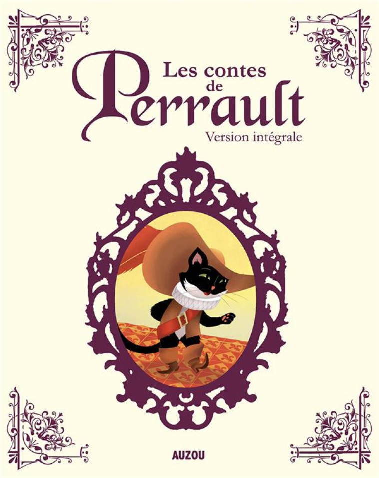 LES CONTES DE PERRAULT - VERSION INTEGRALE - PERRAULT/TESSIE - Auzou