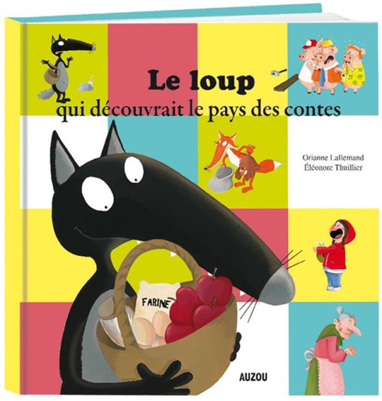 LE LOUP QUI DECOUVRAIT LE PAYS DES CONTES ( MES PTITS ALBUMS) - LALLEMAND/THUILLIER - Auzou