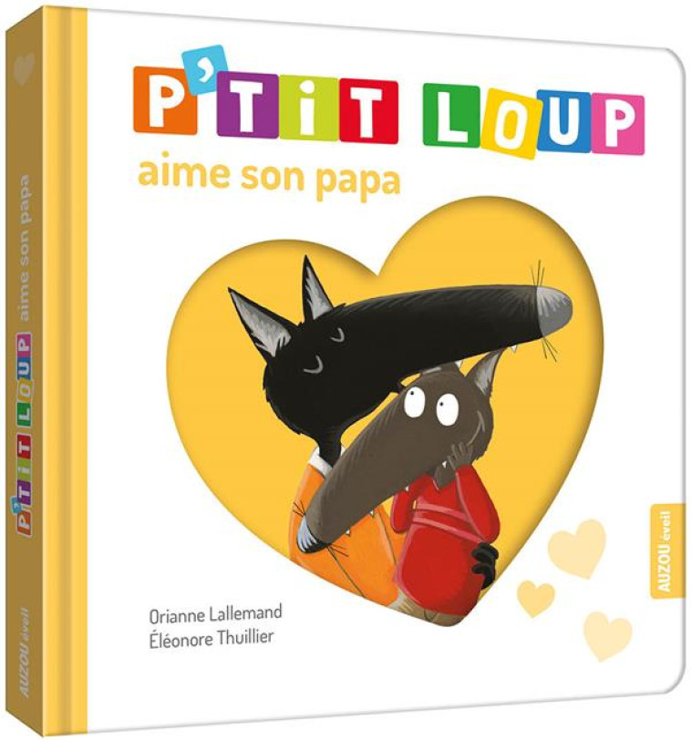 P-TIT LOUP AIME SON PAPA (COLL. TOUT CARTON ) - LALLEMAND/PUYO - Auzou éveil