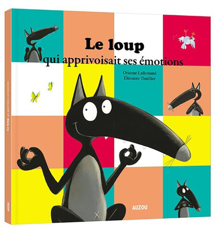 LE LOUP QUI APPRIVOISAIT SES EMOTIONS (GRAN D FORMAT) - LALLEMAND/IGS - Auzou