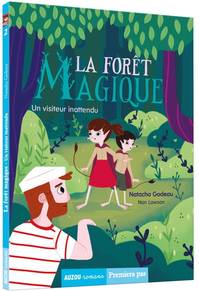 LA FORET MAGIQUE TOME 2 - UN VISITEUR  EGARE - GODEAU/LAWSON SMITH - PHILIPPE AUZOU