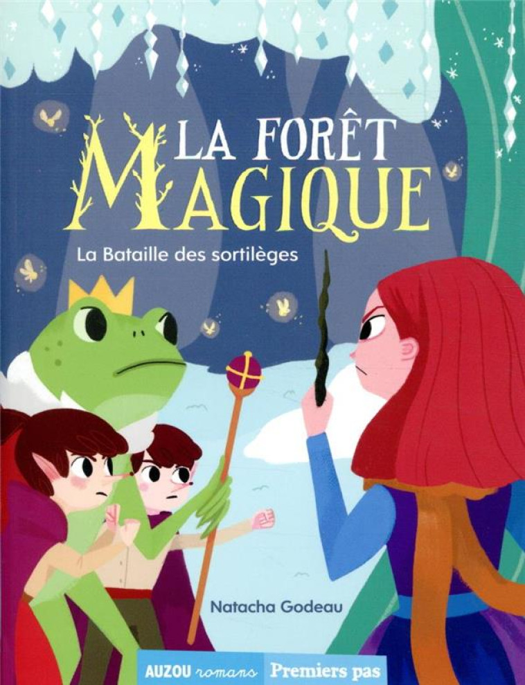 FORET MAGIQUE LA BATAILLE DES SORTILEGES - GODEAU/NAN LAWSON - PHILIPPE AUZOU