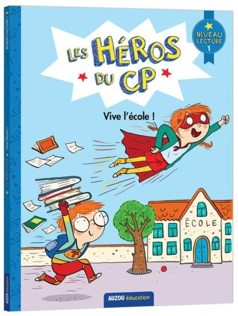 LES HEROS DU CP - PREMIERE LECTURE NIVEAU 1  VIVE LE CP ! - ROMATIF/DREIDEMY - PHILIPPE AUZOU